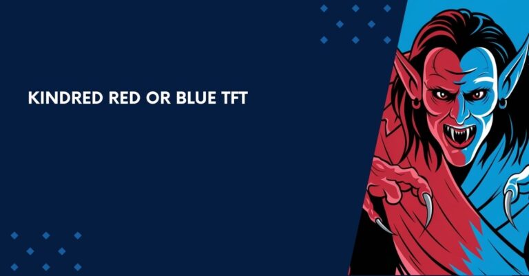 Kindred Red Or Blue TFT