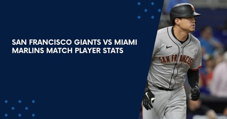 San francisco giants vs miami marlins match player stats